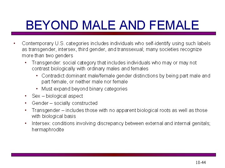 BEYOND MALE AND FEMALE • Contemporary U. S. categories includes individuals who self-identify using BEYOND MALE AND FEMALE • Contemporary U. S. categories includes individuals who self-identify using
