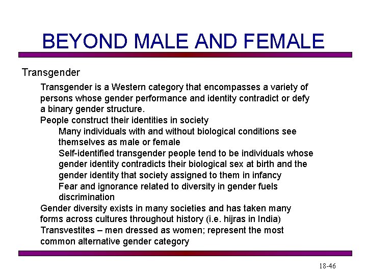 BEYOND MALE AND FEMALE Transgender is a Western category that encompasses a variety of