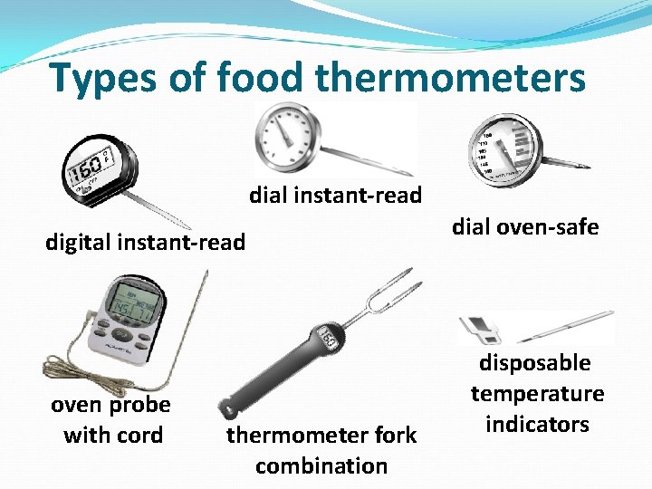 Types of food thermometers dial instant-read digital instant-read oven probe with cord thermometer fork