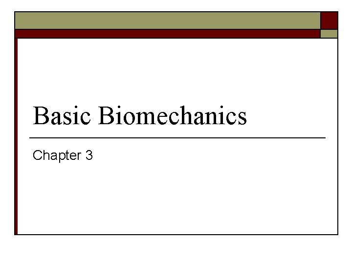 Basic Biomechanics Chapter 3 
