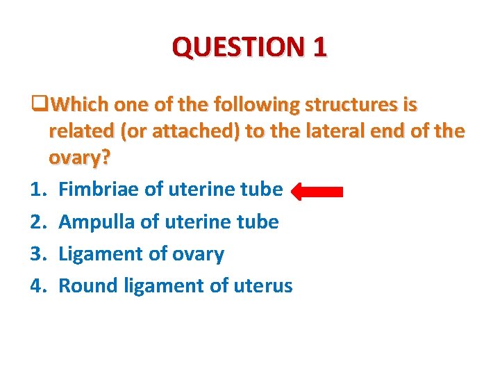 QUESTION 1 q. Which one of the following structures is related (or attached) to QUESTION 1 q. Which one of the following structures is related (or attached) to