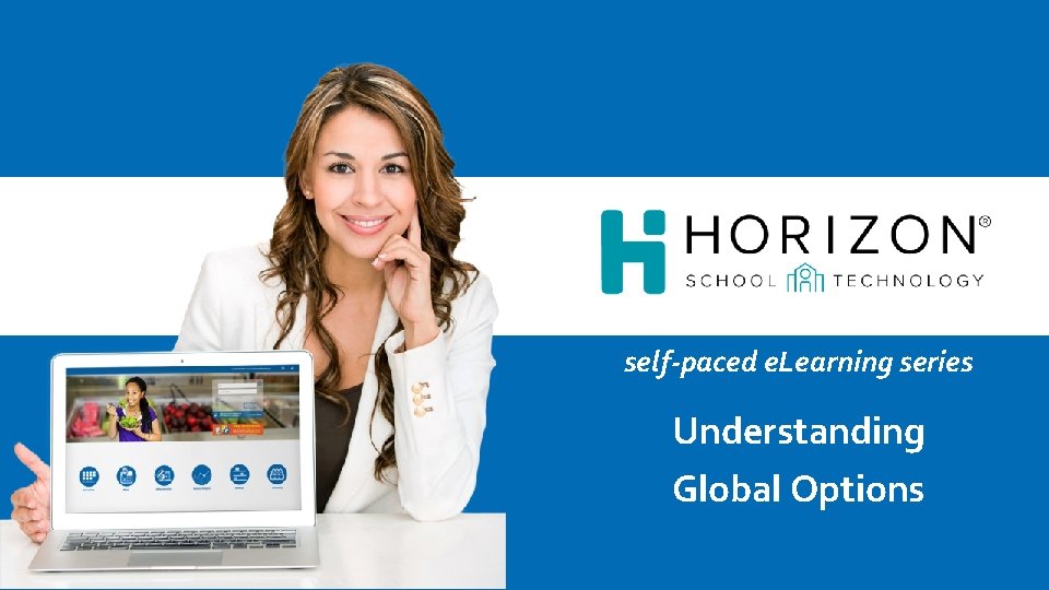 self-paced e. Learning series Understanding Global Options 