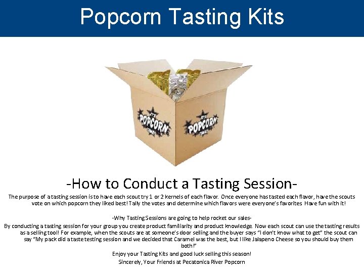 Popcorn Tasting Kits -How to Conduct a Tasting Session. The purpose of a tasting