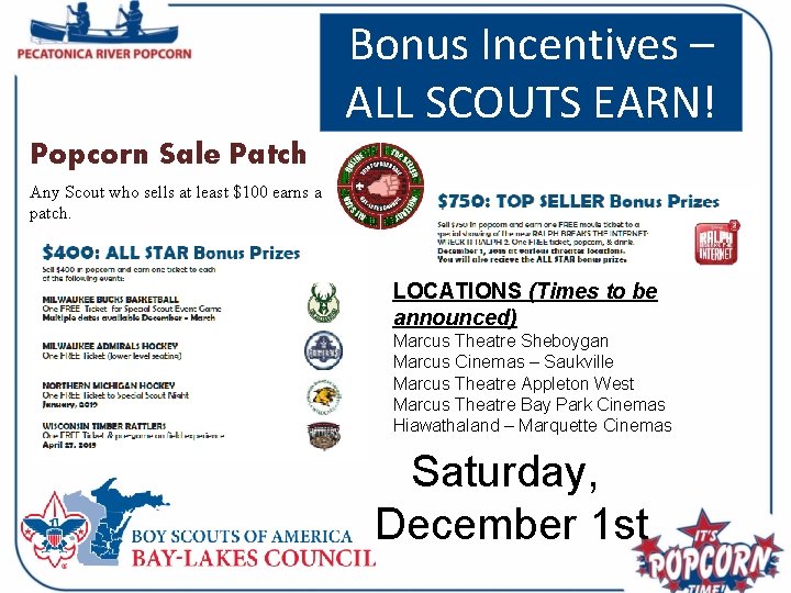 Bonus Incentives – ALL SCOUTS EARN! Popcorn Sale Patch Any Scout who sells at