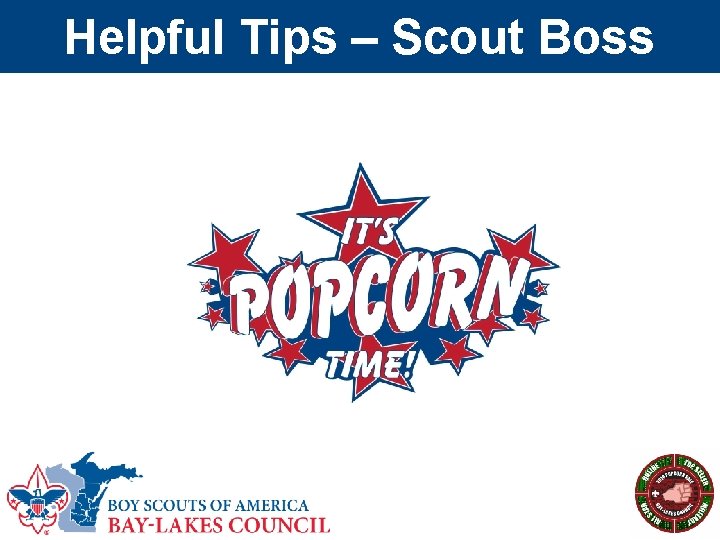 Helpful Tips – Scout Boss 