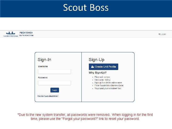 Scout Boss *Due to the new system transfer, all passwords were removed. When logging