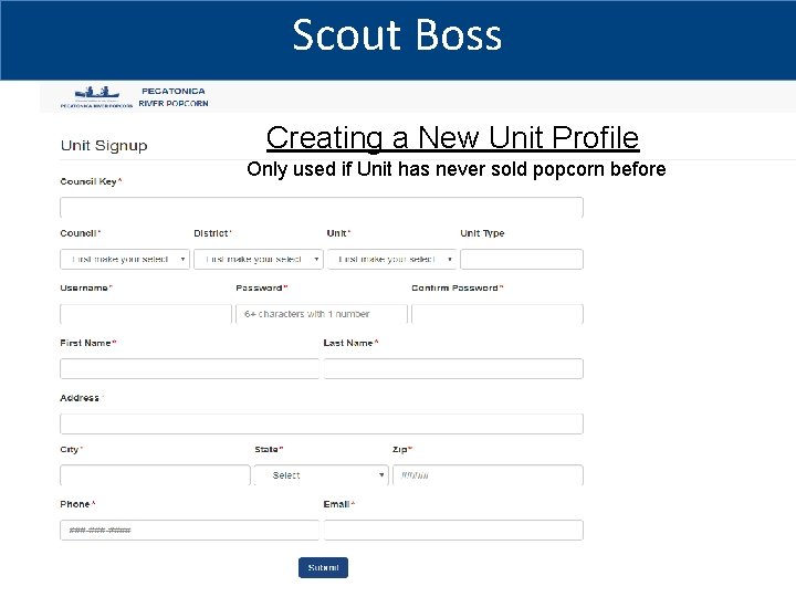 Scout Boss Creating a New Unit Profile Only used if Unit has never sold