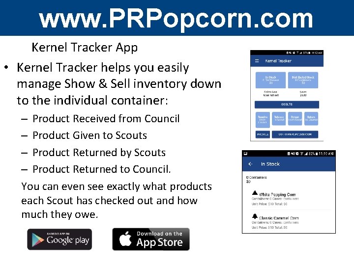 www. PRPopcorn. com Kernel Tracker App • Kernel Tracker helps you easily manage Show