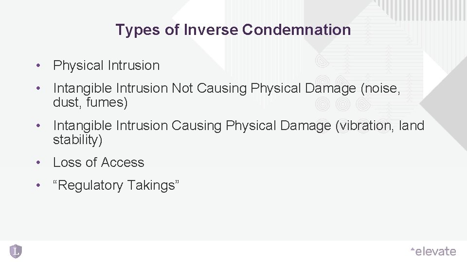 Types of Inverse Condemnation • Physical Intrusion • Intangible Intrusion Not Causing Physical Damage Types of Inverse Condemnation • Physical Intrusion • Intangible Intrusion Not Causing Physical Damage