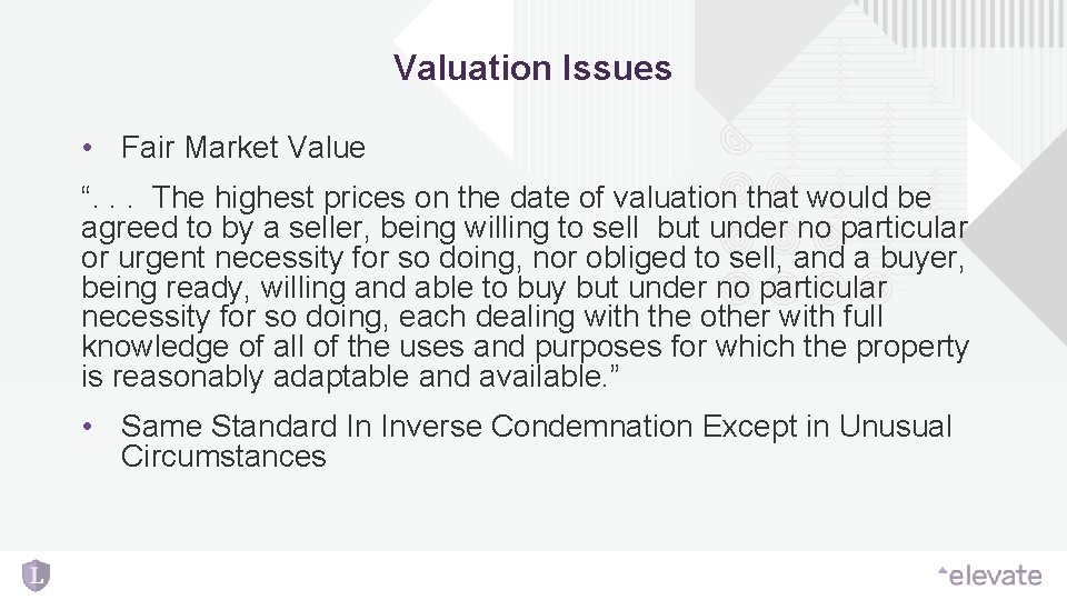 Valuation Issues • Fair Market Value “. . . The highest prices on the Valuation Issues • Fair Market Value “. . . The highest prices on the