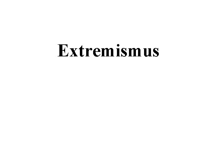 Extremismus 