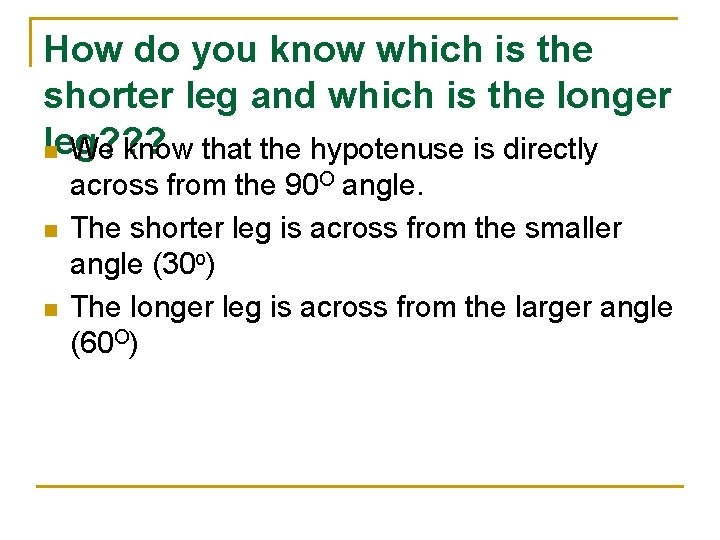 How do you know which is the shorter leg and which is the longer