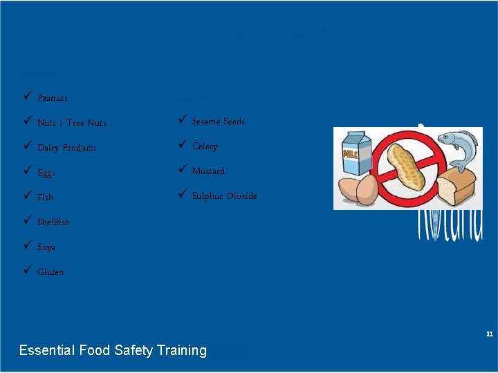 Food Contaminants/Hazards Allergens ü Peanuts Allergens ü Nuts / Tree Nuts ü Sesame Seeds