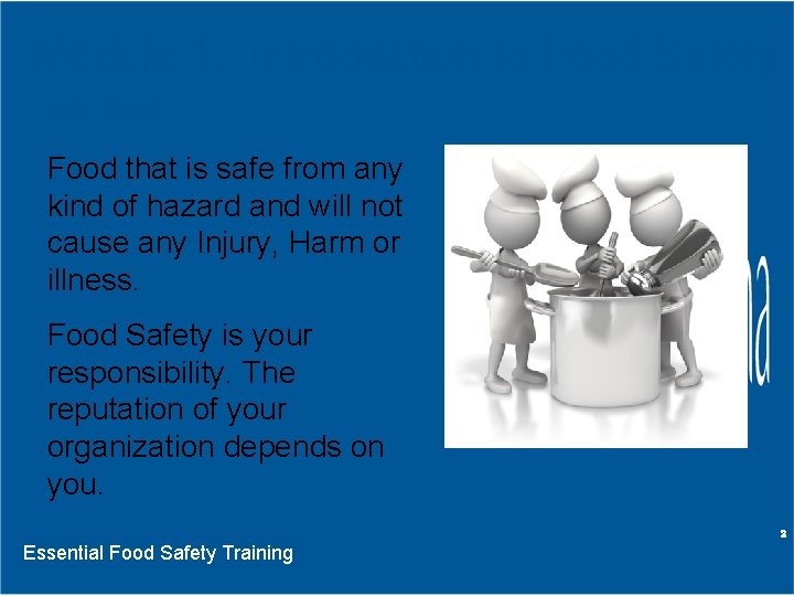 Module 1: Introduction to Food Safety Safe Food that is safe from any kind