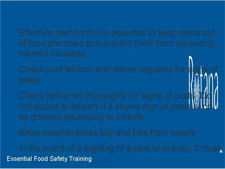 Pest Control • Effective pest control is essential to keep pests out of food