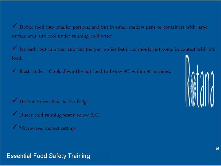 Options for Chilling Down Hot Food: ü Divide food into smaller portions and put