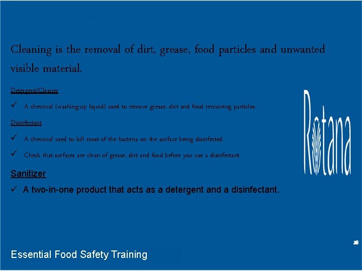 Module 5: Cleaning is the removal of dirt, grease, food particles and unwanted visible