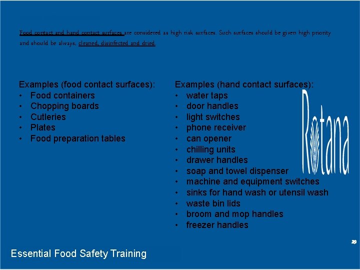 Cleaning of High Risk Surfaces Food contact and hand contact surfaces are considered as