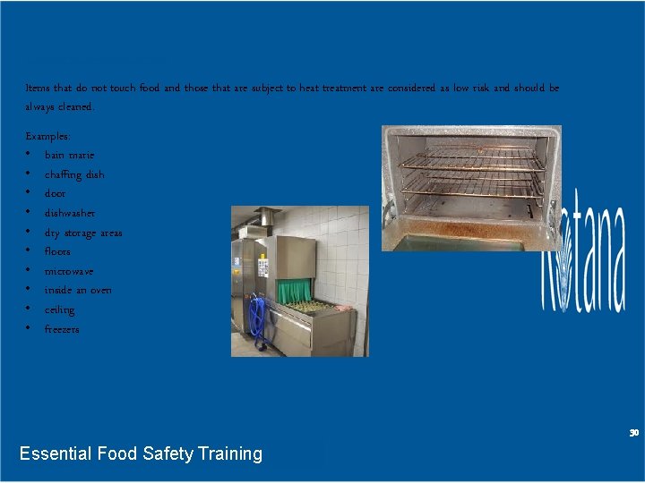 Cleaning of Low Risk Surfaces Items that do not touch food and those that