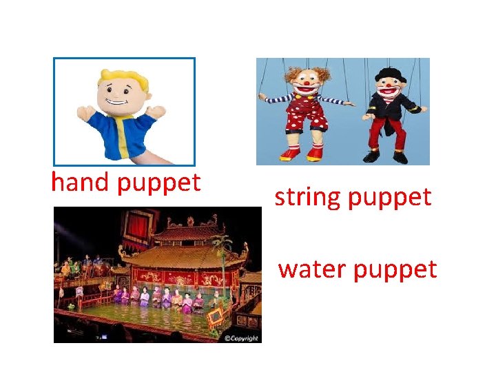 hand puppet string puppet water puppet 