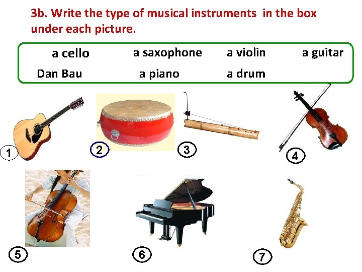 3 b. Write the type of musical instruments in the box under each picture.