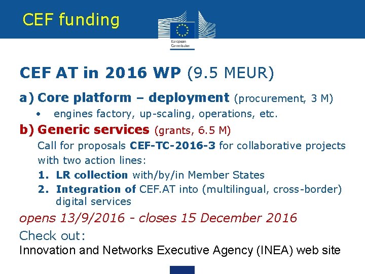 CEF funding CEF AT in 2016 WP (9. 5 MEUR) a) Core platform –