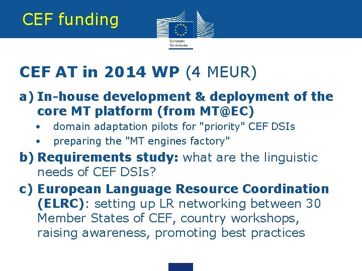 CEF funding CEF AT in 2014 WP (4 MEUR) a) In-house development & deployment