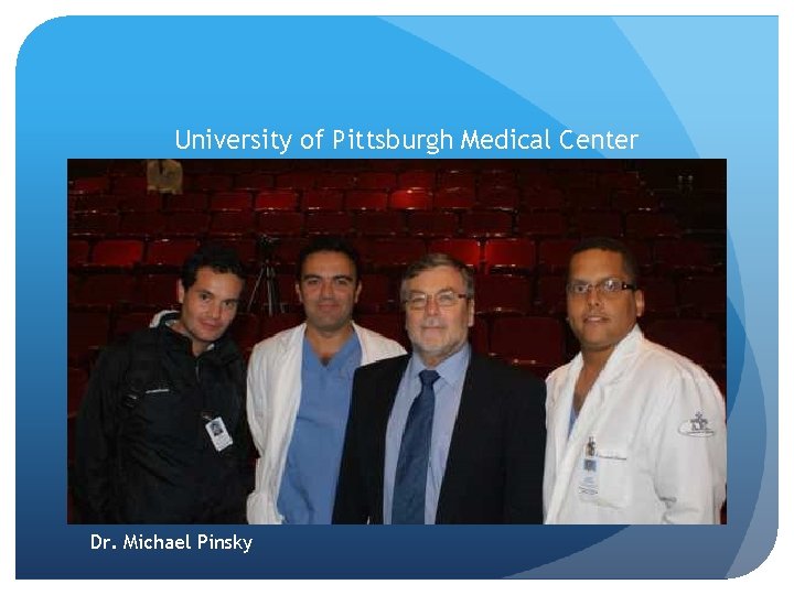 University of Pittsburgh Medical Center Dr. Michael Pinsky 