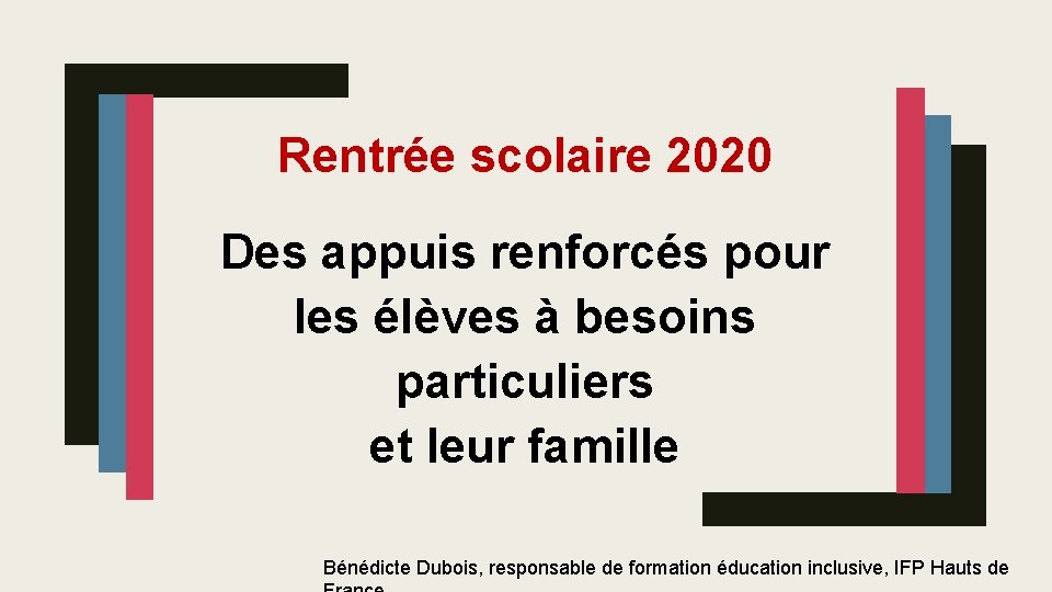 Rentrée scolaire 2020 Des appuis renforcés pour les élèves à besoins particuliers et leur