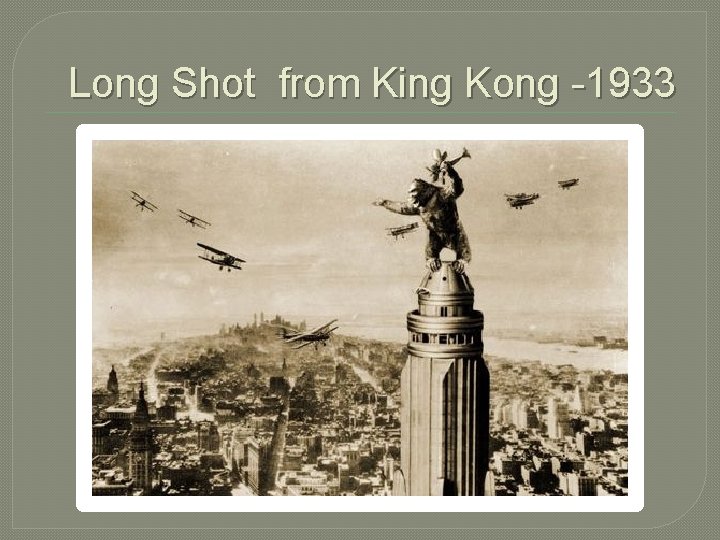 Long Shot from King Kong -1933 