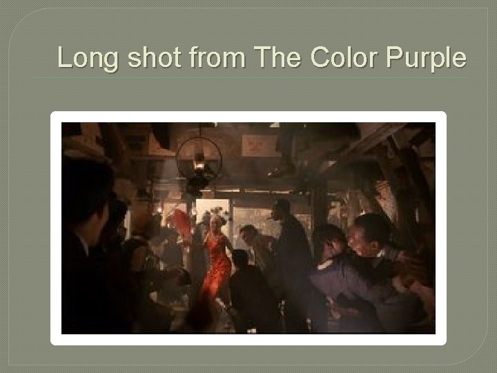 Long shot from The Color Purple 
