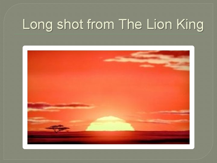 Long shot from The Lion King 