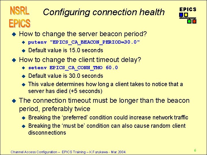 Configuring connection health u u How to change the server beacon period? u putenv