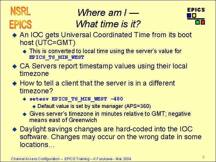 Where am I — What time is it? u EPICS An IOC gets Universal