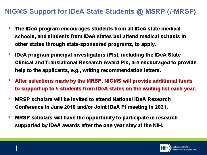 NIGMS Support for IDe. A State Students @ MSRP (i-MRSP) • The IDe. A