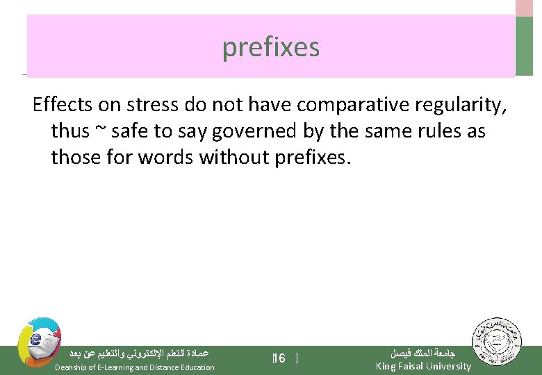prefixes Effects on stress do not have comparative regularity, thus ~ safe to say