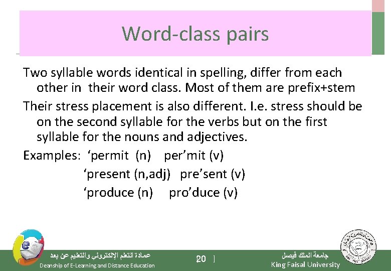 Word-class pairs Two syllable words identical in spelling, differ from each other in their