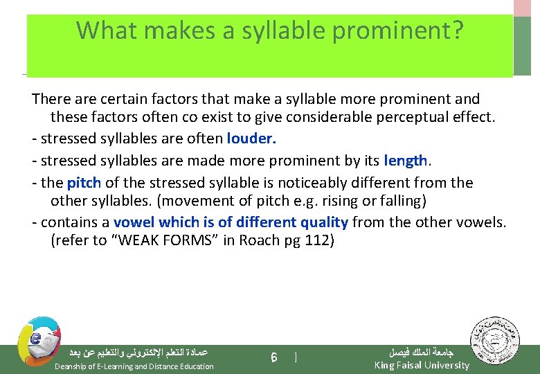 What makes a syllable prominent? There are certain factors that make a syllable more