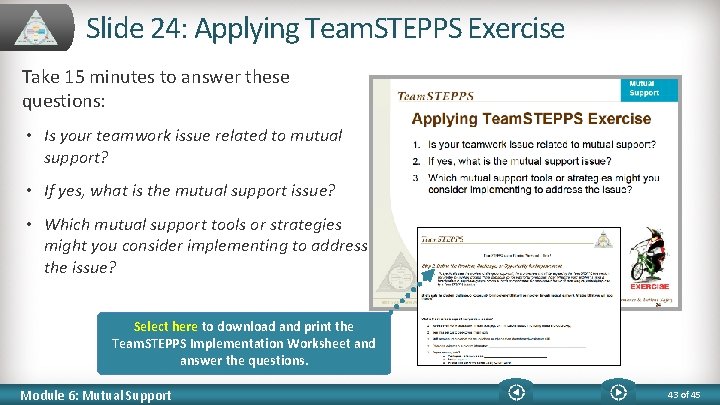 Slide 24: Applying Team. STEPPS Exercise Take 15 minutes to answer these questions: •