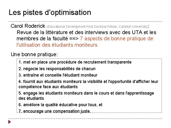 Les pistes d'optimisation Carol Roderick (Educational Development Post Doctoral Fellow, Carleton University): Revue de