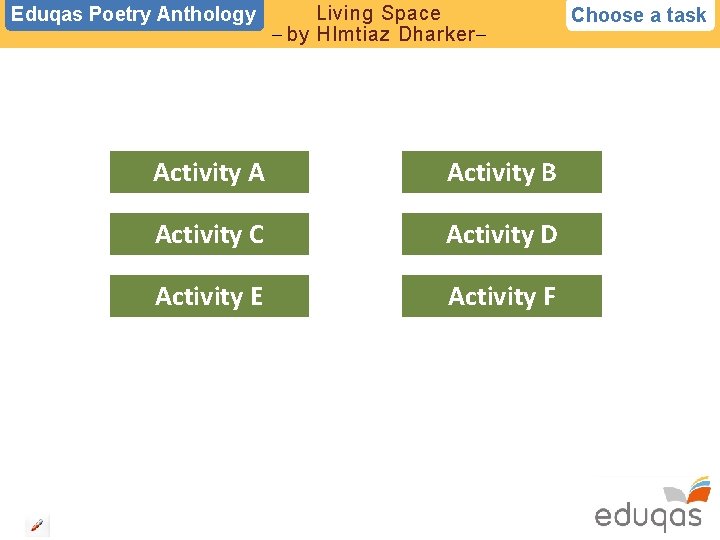 Eduqas Poetry Anthology Living Space – by HImtiaz Dharker– Activity A Activity B Activity