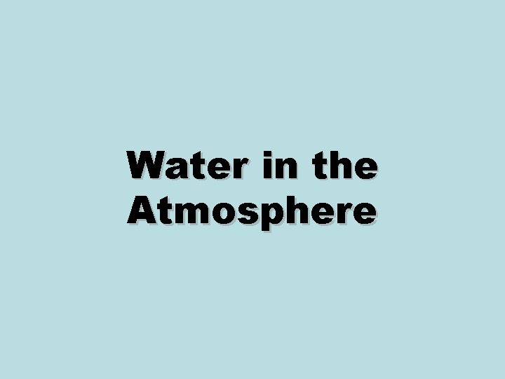 Water in the Atmosphere 