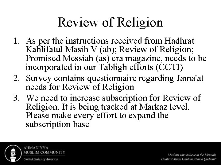 Review of Religion 1. As per the instructions received from Hadhrat Kahlifatul Masih V