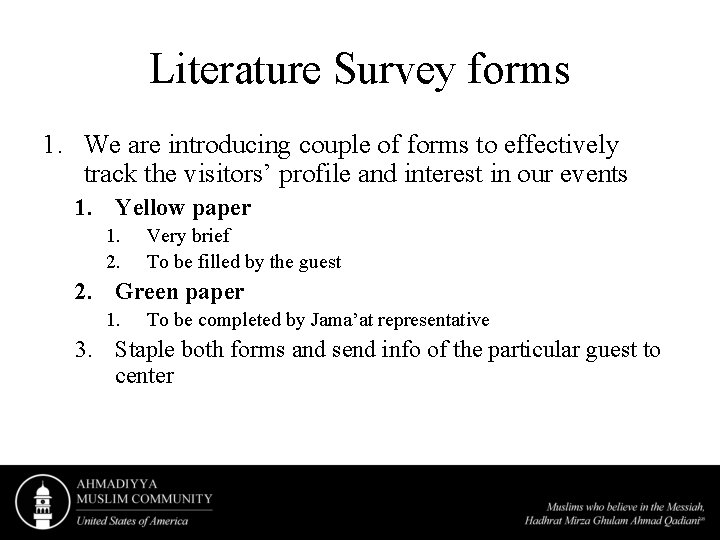 Literature Survey forms 1. We are introducing couple of forms to effectively track the