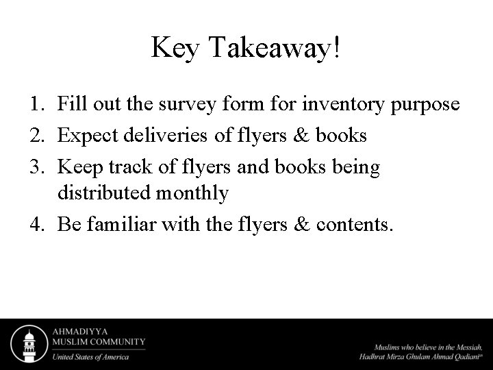 Key Takeaway! 1. Fill out the survey form for inventory purpose 2. Expect deliveries