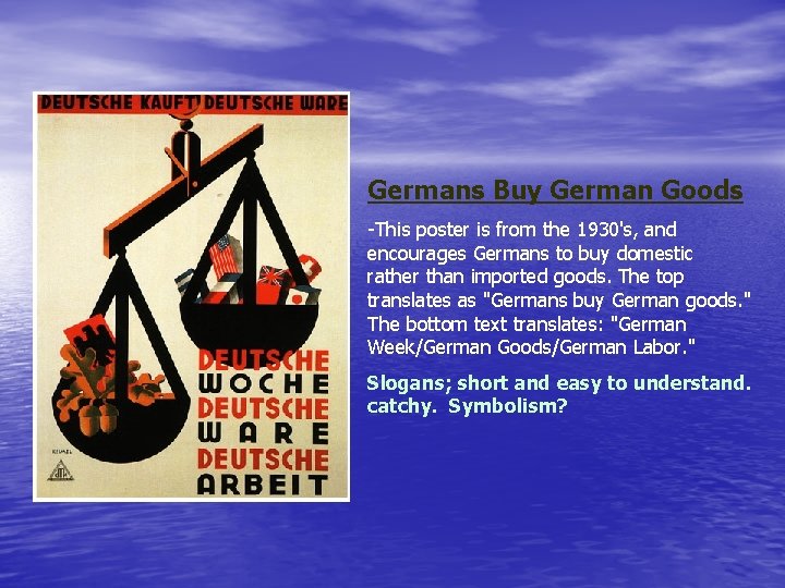 Germans Buy German Goods -This poster is from the 1930's, and encourages Germans to