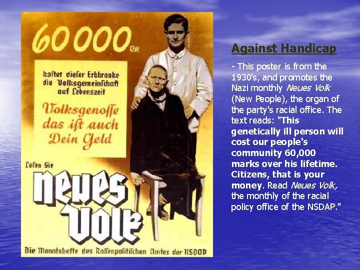 Against Handicap - This poster is from the 1930's, and promotes the Nazi monthly