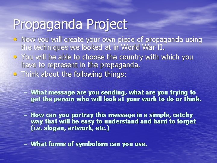 Propaganda Project • Now you will create your own piece of propaganda using •