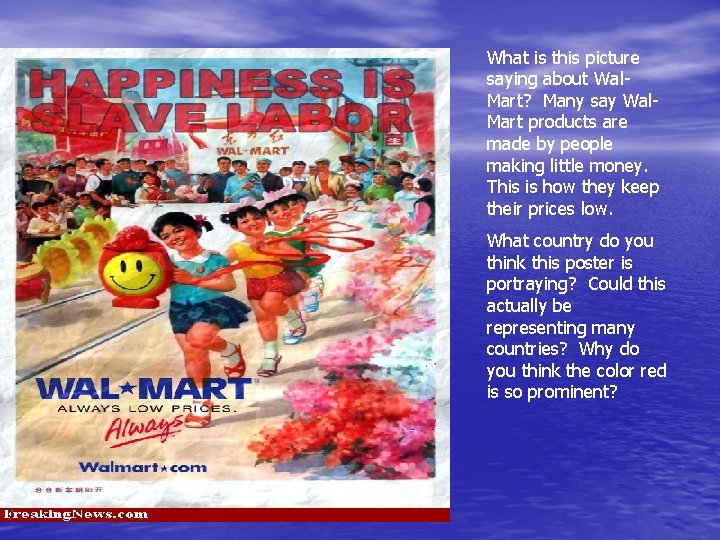 What is this picture saying about Wal. Mart? Many say Wal. Mart products are