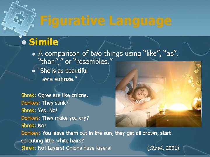 Figurative Language l Simile l A comparison of two things using “like”, “as”, “than”,